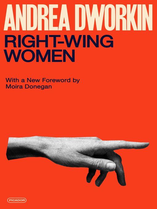 Title details for Right-Wing Women by Andrea Dworkin - Available